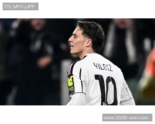 托尼称赞囧叔魔术般的战术伊尔迪兹应继续留在尤文图斯