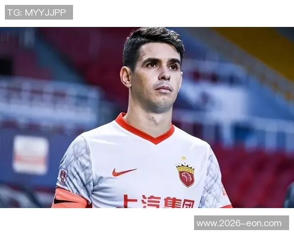 奥斯卡退役未官宣巴媒曝其希望解约前拿到百万欠薪